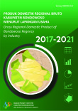Produk Domestik Regional Bruto Kabupaten Bondowoso Menurut Lapangan Usaha 2017-2021